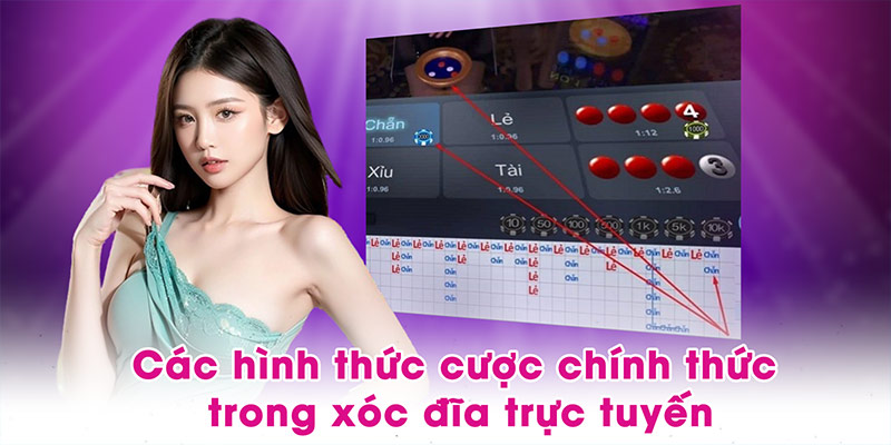 Các hình thức cược chính thức trong xóc đĩa trực tuyến